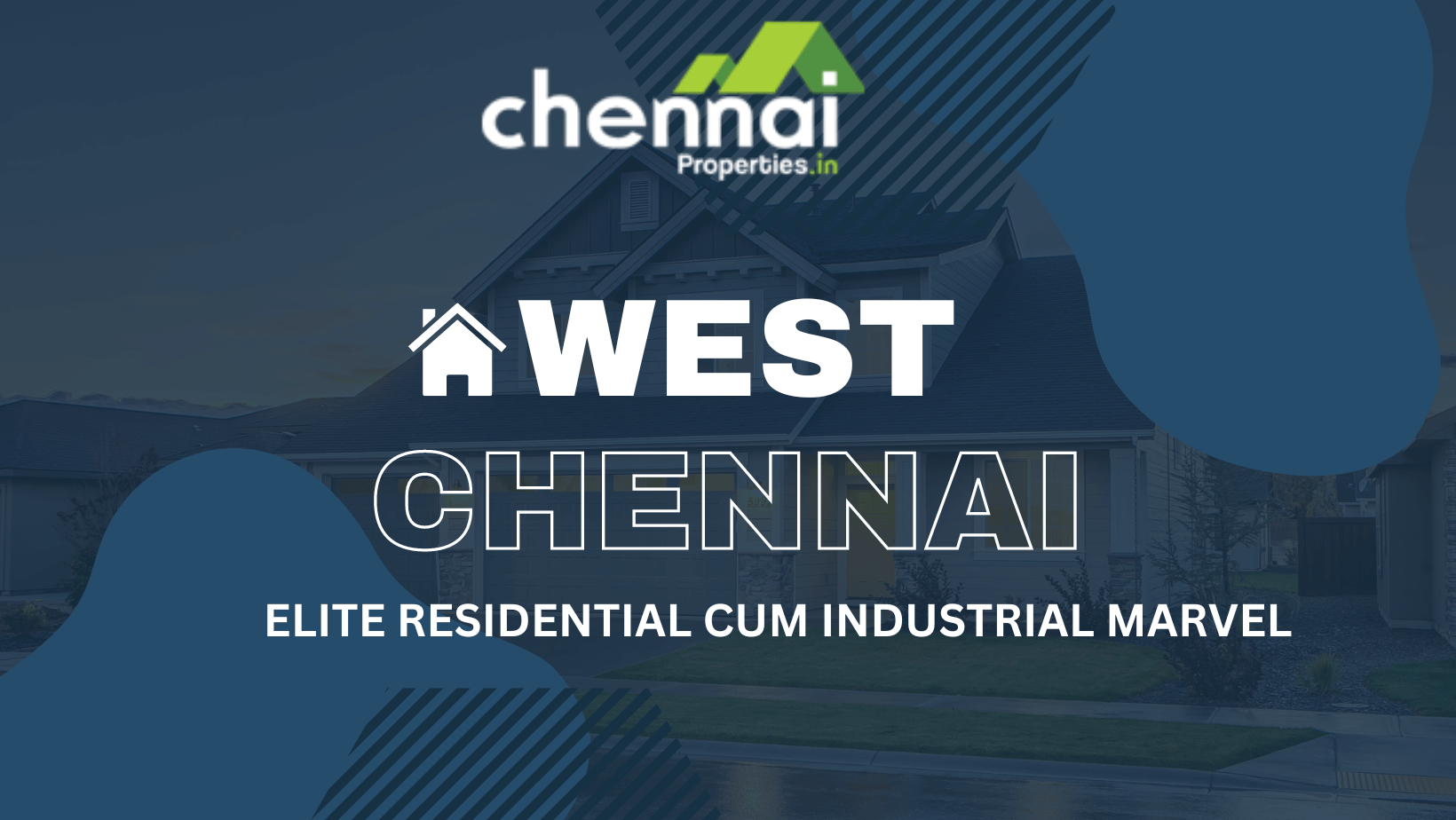 West Chennai - Elite Residential cum Industrial Marvel