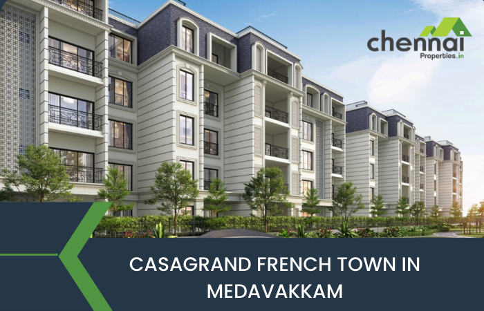 Experience the beautiful way of living at Casagrand French Town in Medavakkam