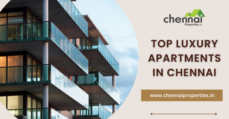 Top Luxury Apartments in Chennai