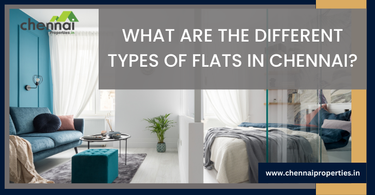 What Are The Different Types Of Flats In Chennai?