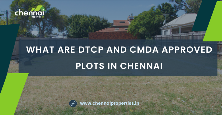 What are DTCP and CMDA Approved Plots in Chennai