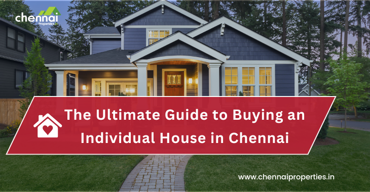 The Ultimate Guide to Buying an Individual House in Chennai