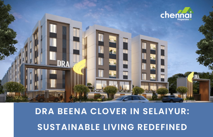DRA Beena Clover in Selaiyur: Sustainable Living Redefined