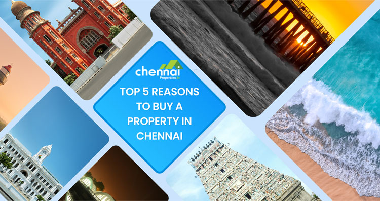 Top 5 Reasons to buy a property in Chennai